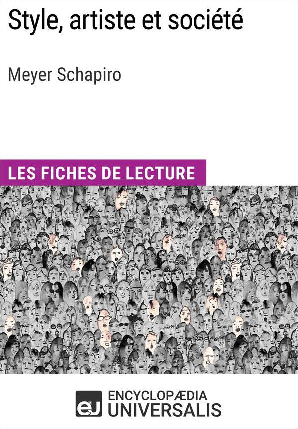 Style, artiste et société de Meyer Schapiro: Les Fiches de lecture d'Universalis