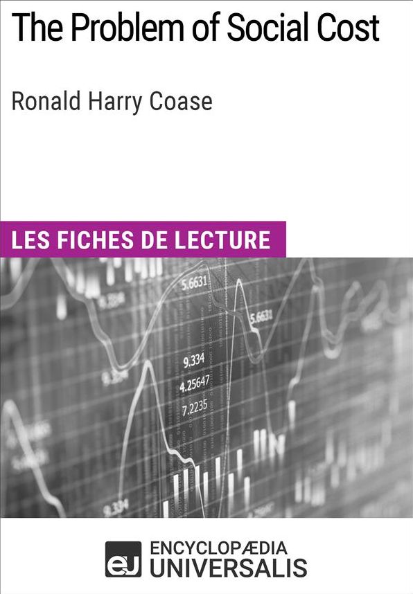 The Problem of Social Cost de Ronald Harry Coase: Les Fiches de lecture d'Universalis