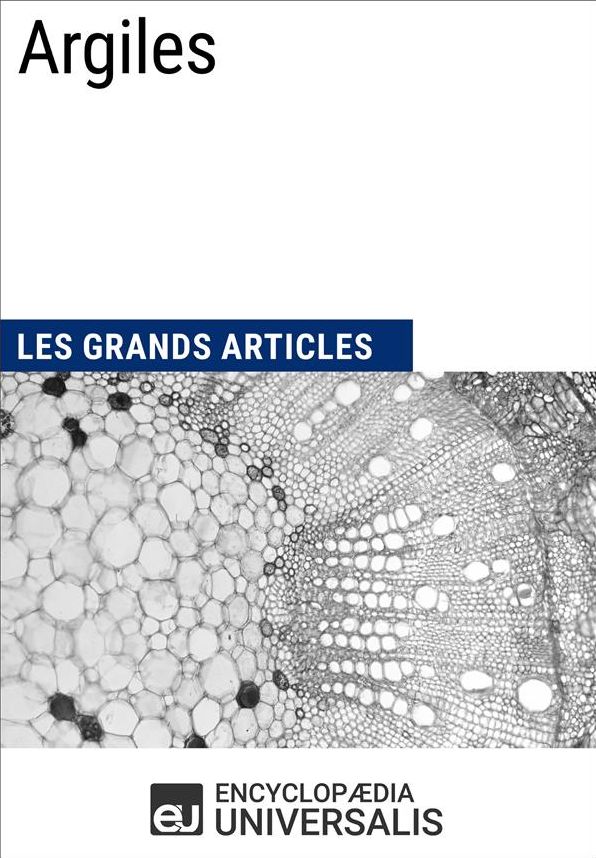 Argiles: Les Grands Articles d'Universalis