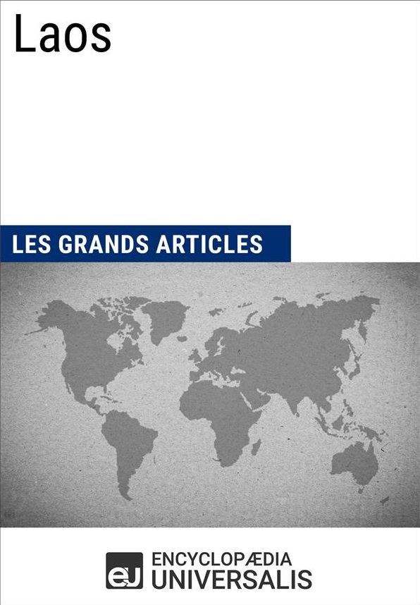 Laos: Géographie, économie, histoire et politique