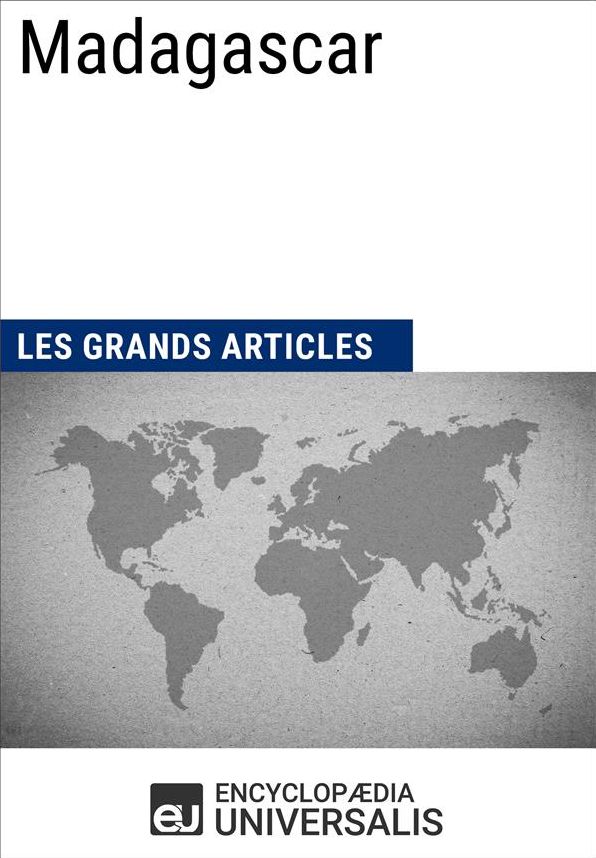 Madagascar: Géographie, économie, histoire et politique