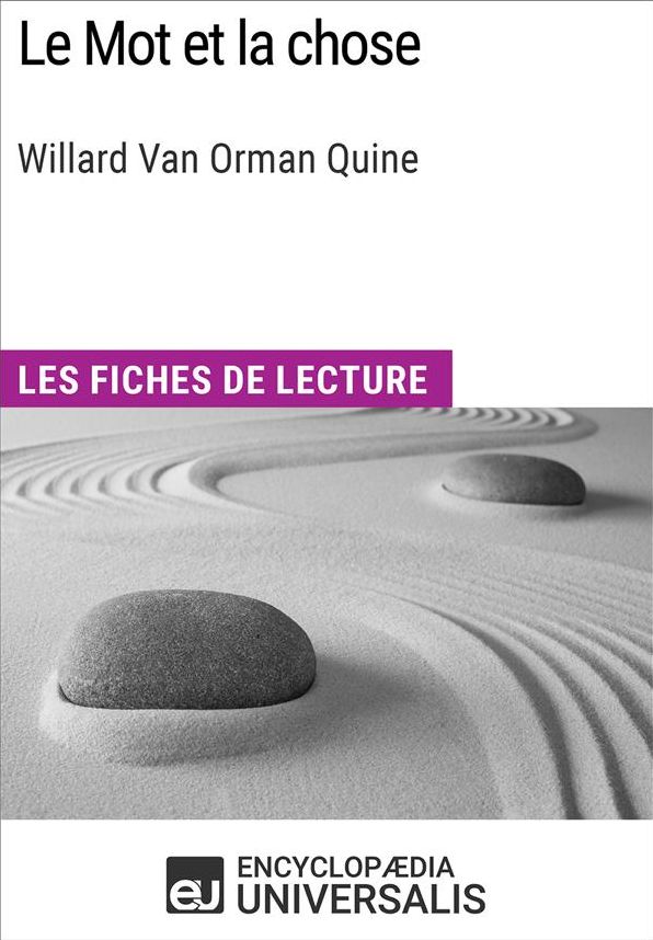 Le Mot et la chose de Willard Van Orman Quine: Les Fiches de lecture d'Universalis