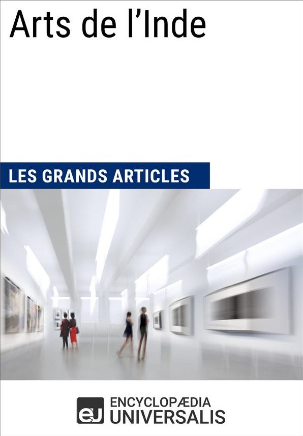 Arts de l'Inde (Les Grands Articles d'Universalis)