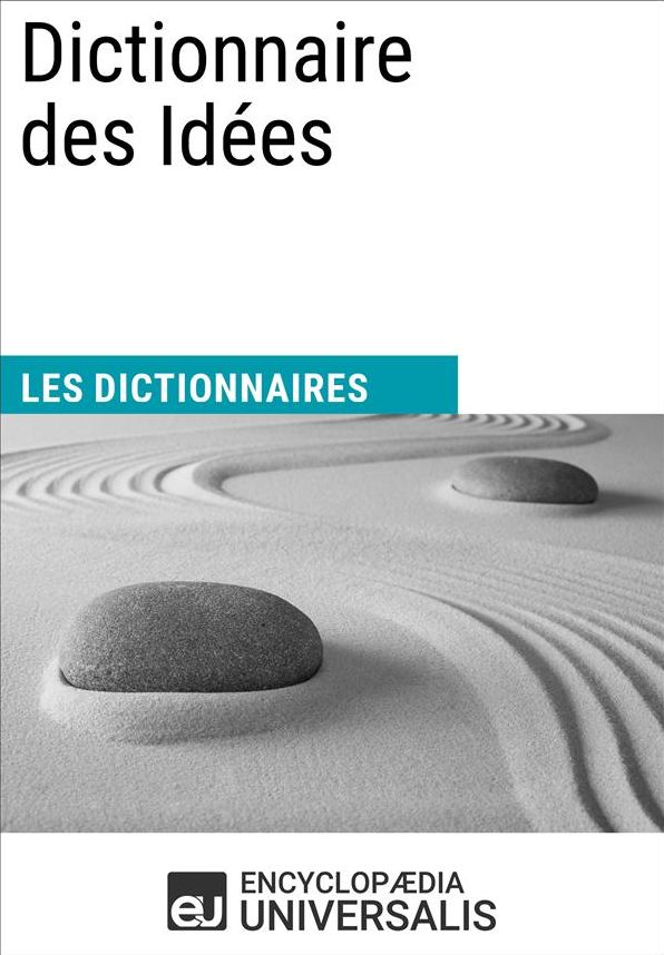 Dictionnaire des Idées: Les Dictionnaires d'Universalis