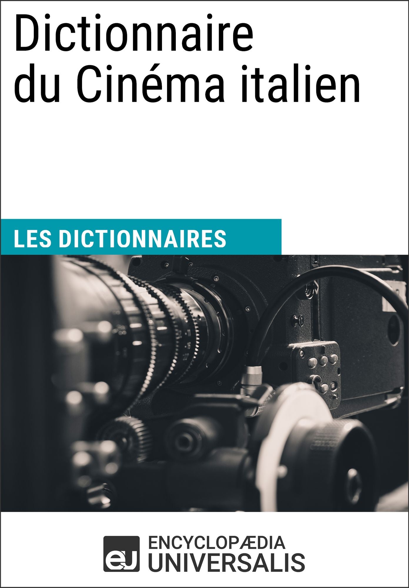 Dictionnaire du Cinéma italien: (Les Dictionnaires d'Universalis)