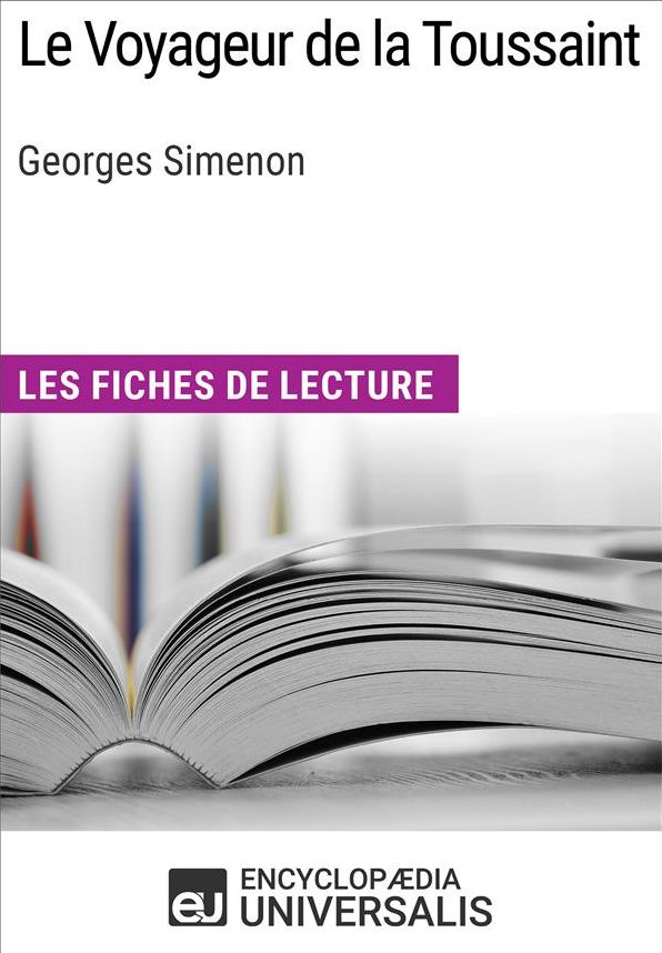 Le Voyageur de la Toussaint de Georges Simenon: Les Fiches de lecture d'Universalis