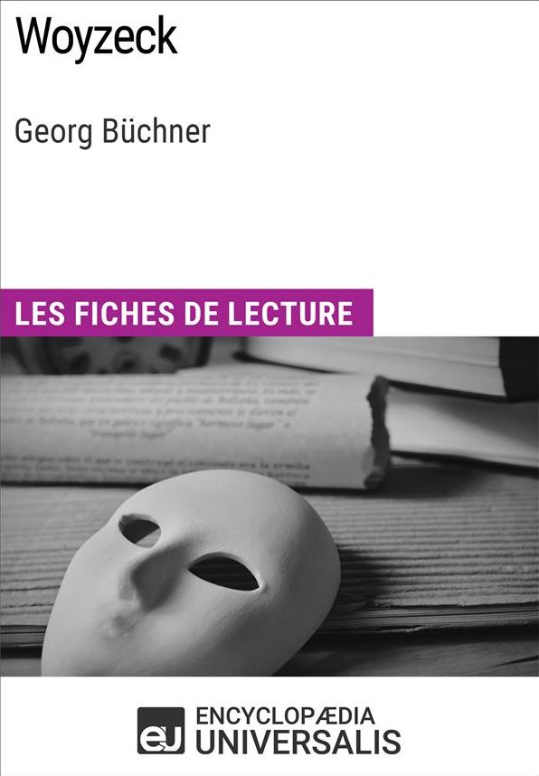 Woyzeck de Georg Büchner: Les Fiches de lecture d'Universalis