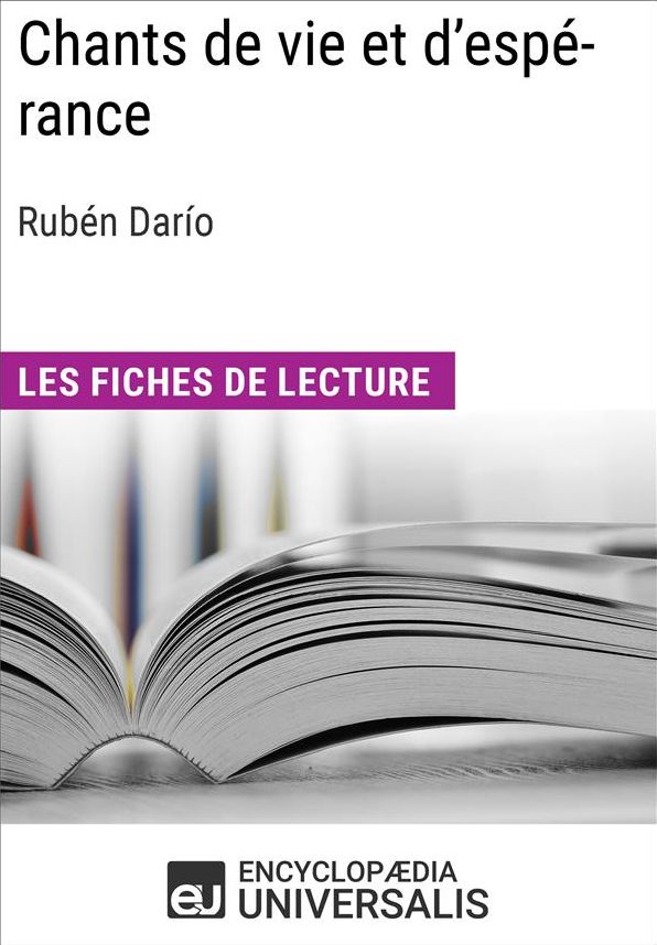 Chants de vie et d'espérance de Rubén Darío: Les Fiches de lecture d'Universalis