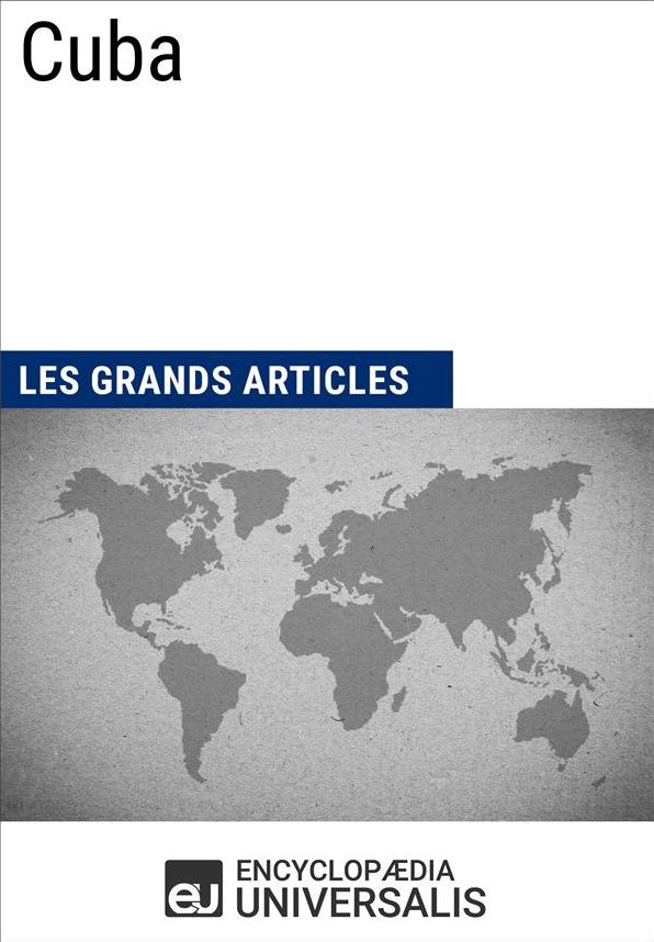 Cuba: Géographie, économie, histoire et politique