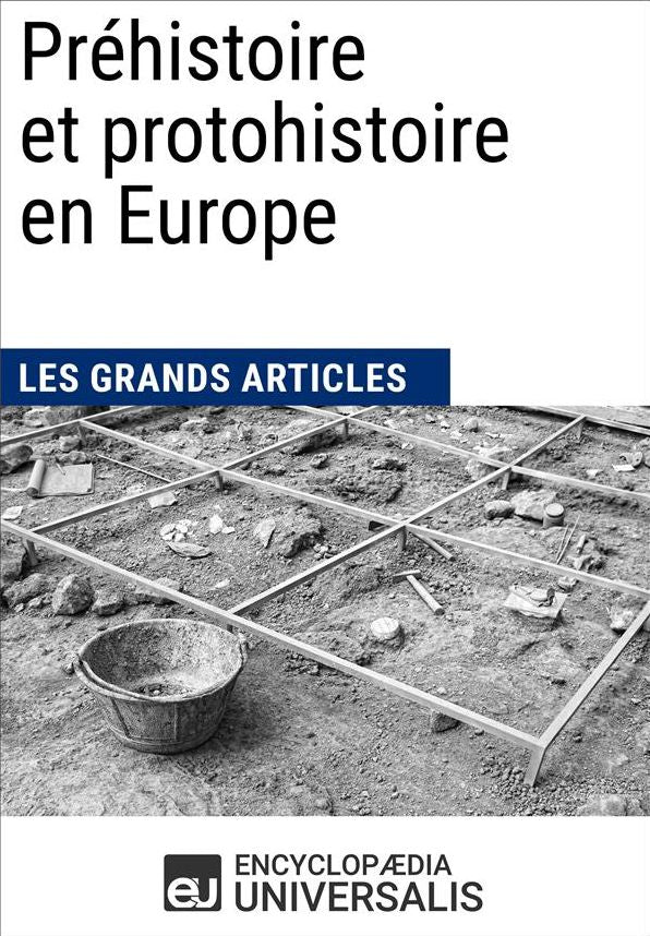 Préhistoire et protohistoire en Europe