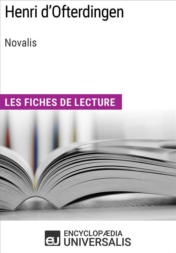 Henri d'Ofterdingen de Novalis: Les Fiches de lecture d'Universalis