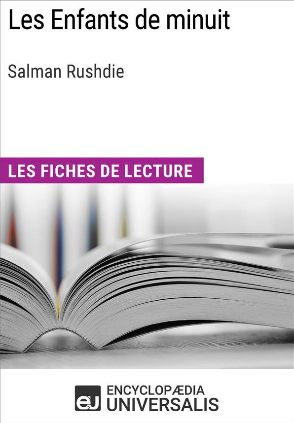 Les Enfants de minuit de Salman Rushdie: Les Fiches de lecture d'Universalis