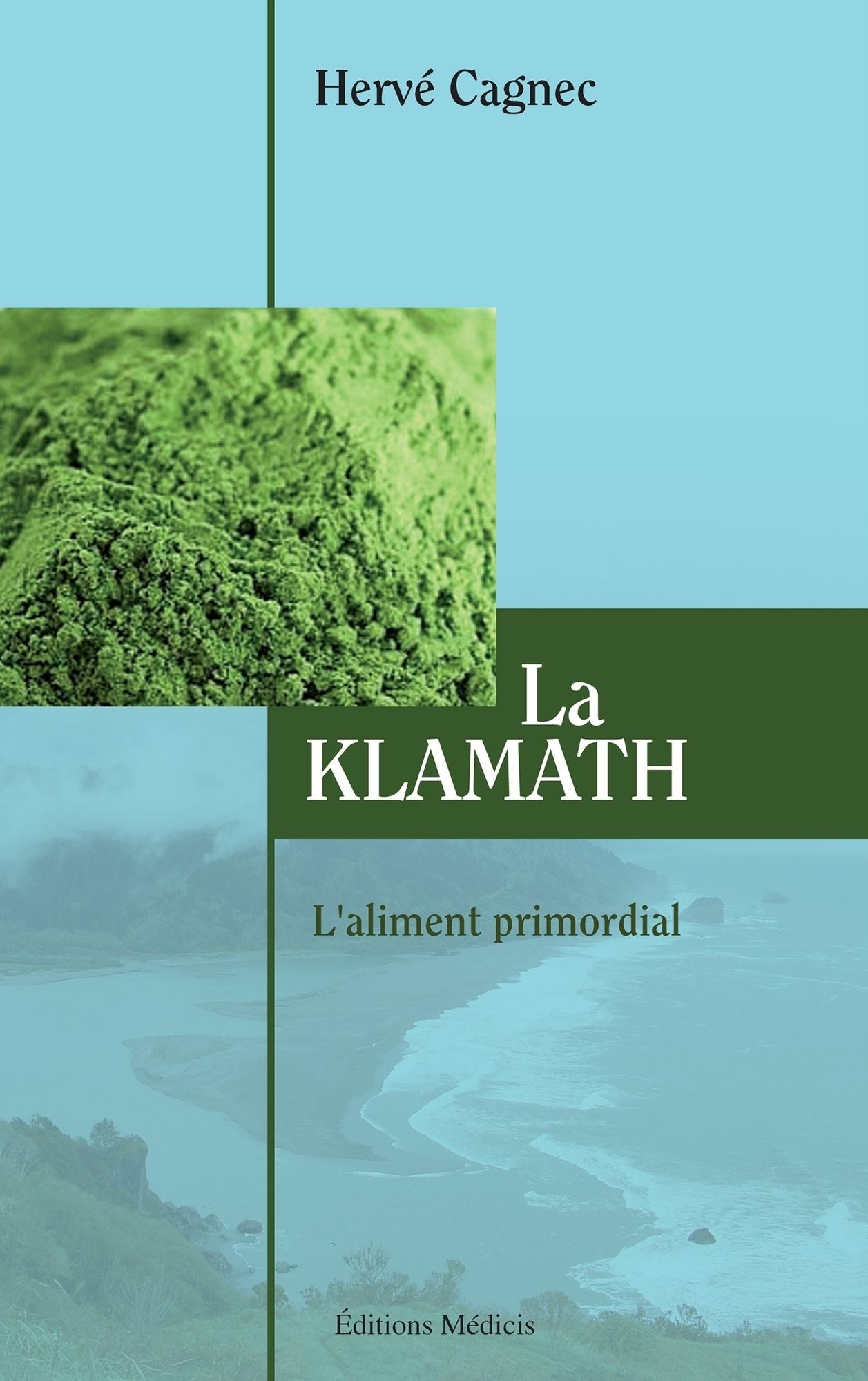 La klamath: L'aliment primordial