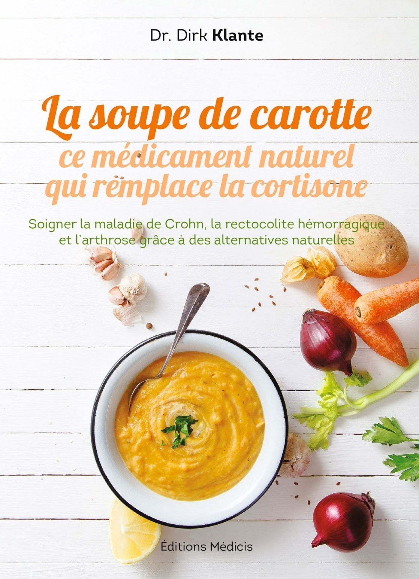 La soupe de carotte: Ce médicament naturel qui remplace la cortisone
