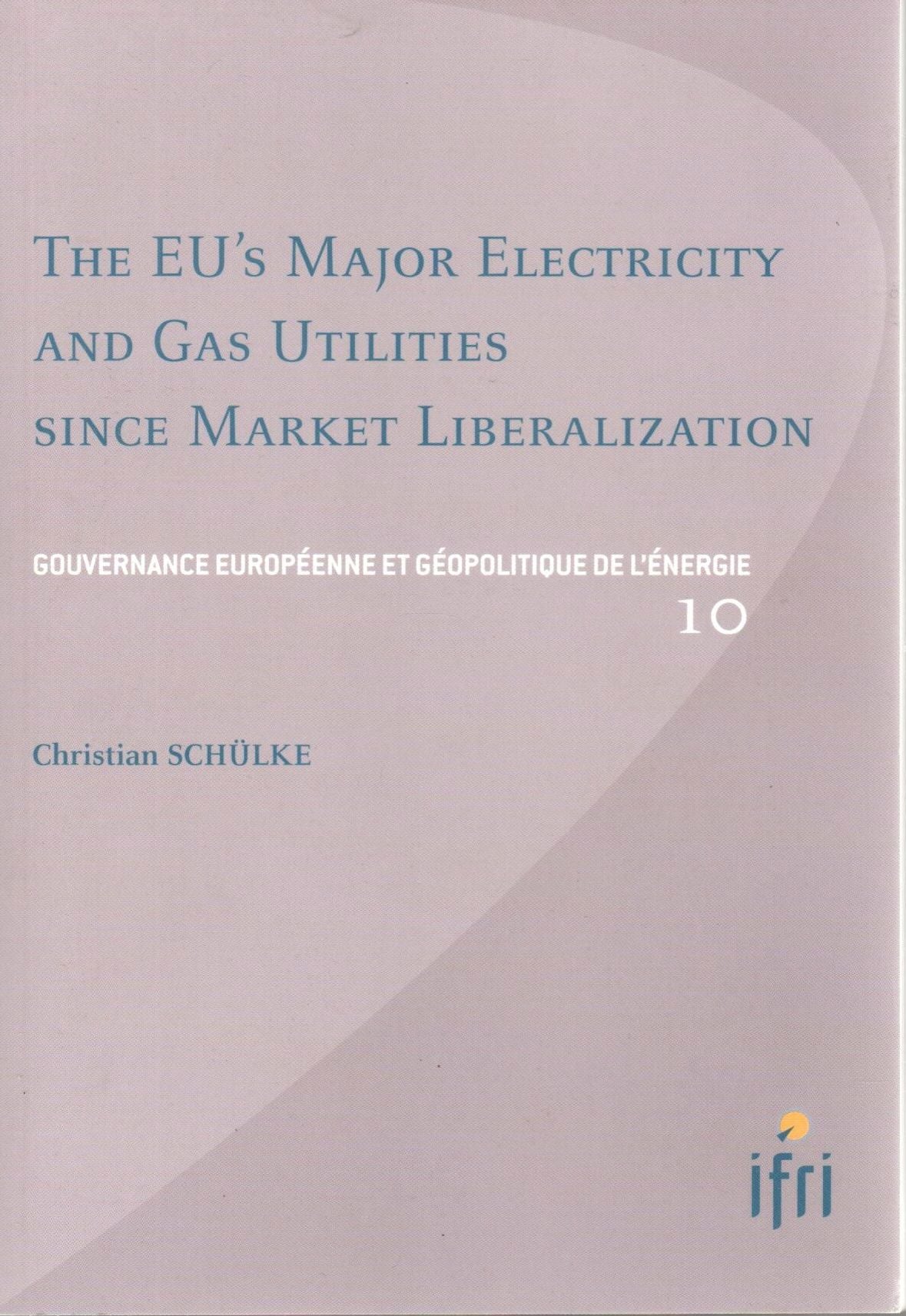 The EU's Major Electricity and Gas Utilities since Market Liberalization
