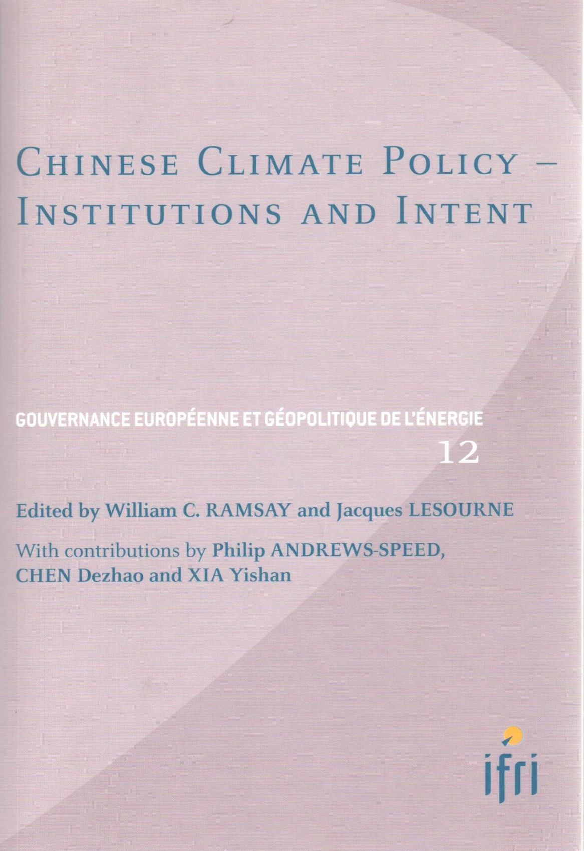 Chinese Climate Policy: Institutions and Intent