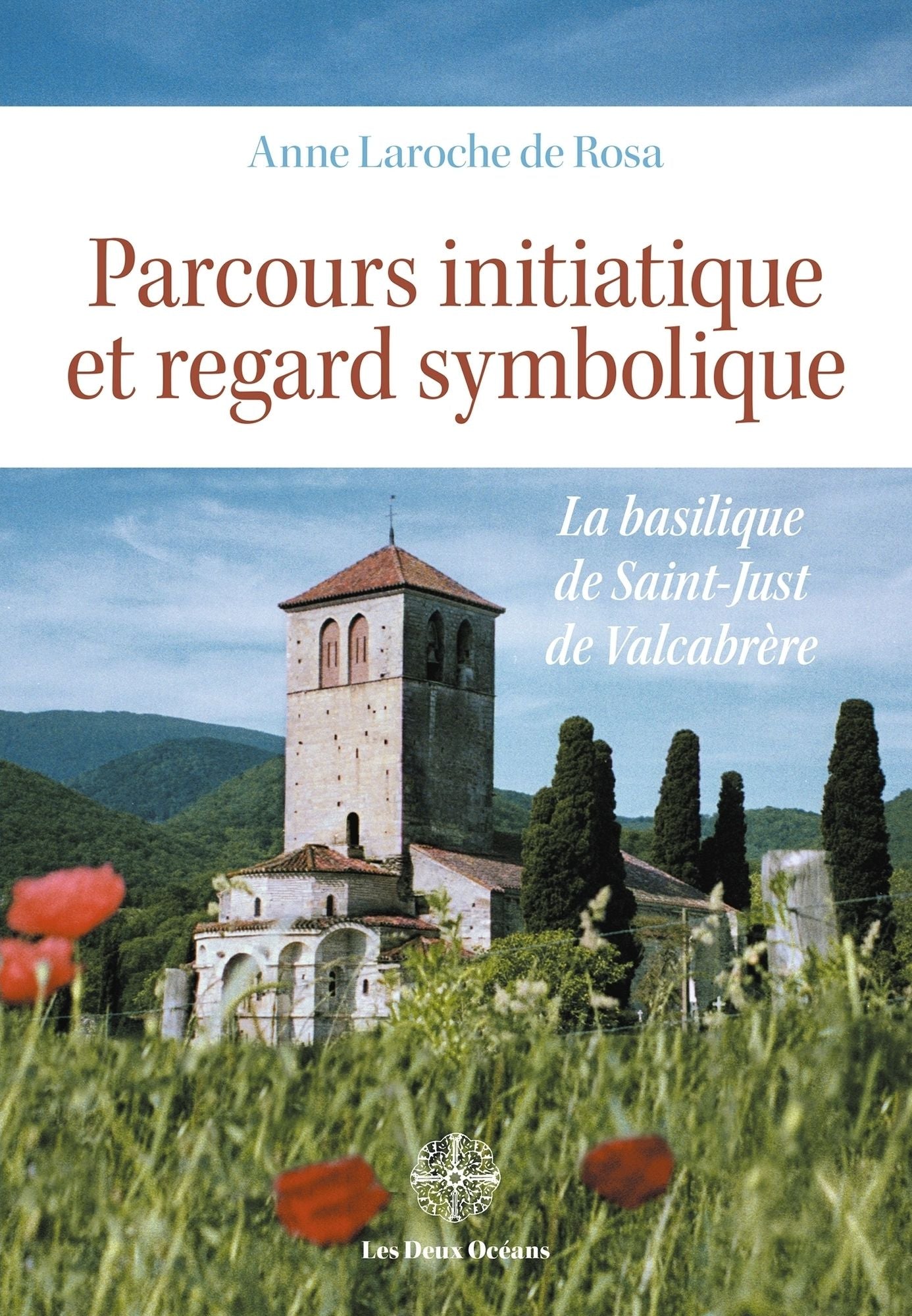 Parcours initiatique et regard symbolique: La basilique de Saint-Just de Valcabrère