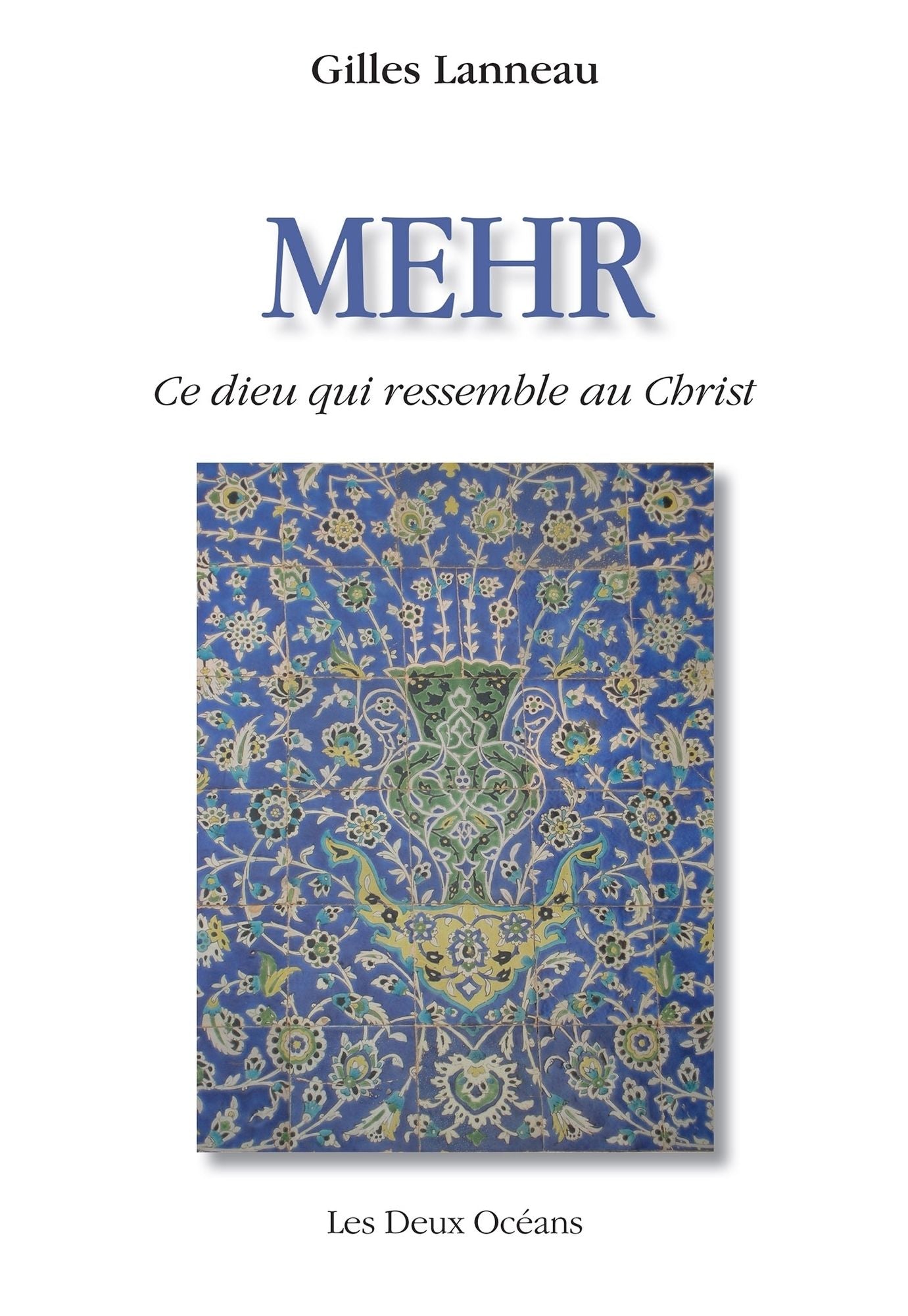 Mehr: Ce dieu qui ressemble au Christ