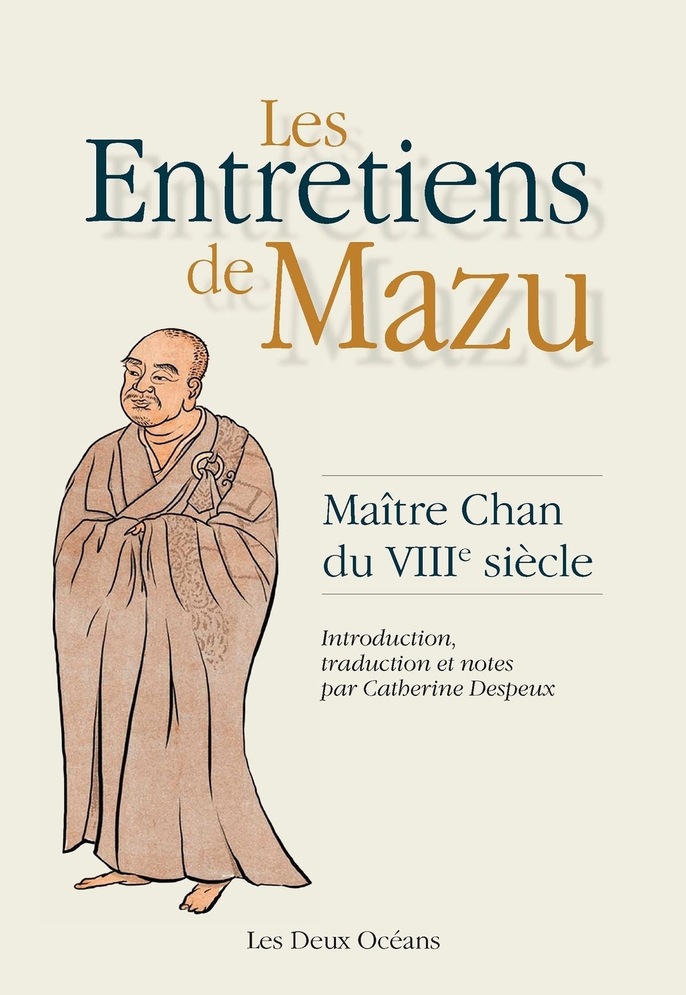 Les Entretiens de Mazu: Maître Chan du VIIIe siècle