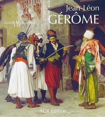 Jean-Leon Gerome V4 Les Orientalistes: 2000 (Frch)