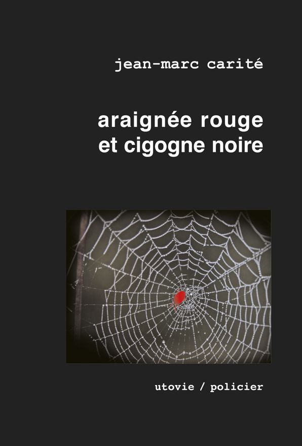 Araignée rouge et cigogne noire: Un polar détonant !