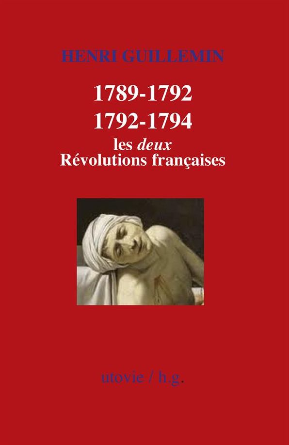 1789-1792/1792-1794 : Les deux Révolutions françaises: Histoire de France