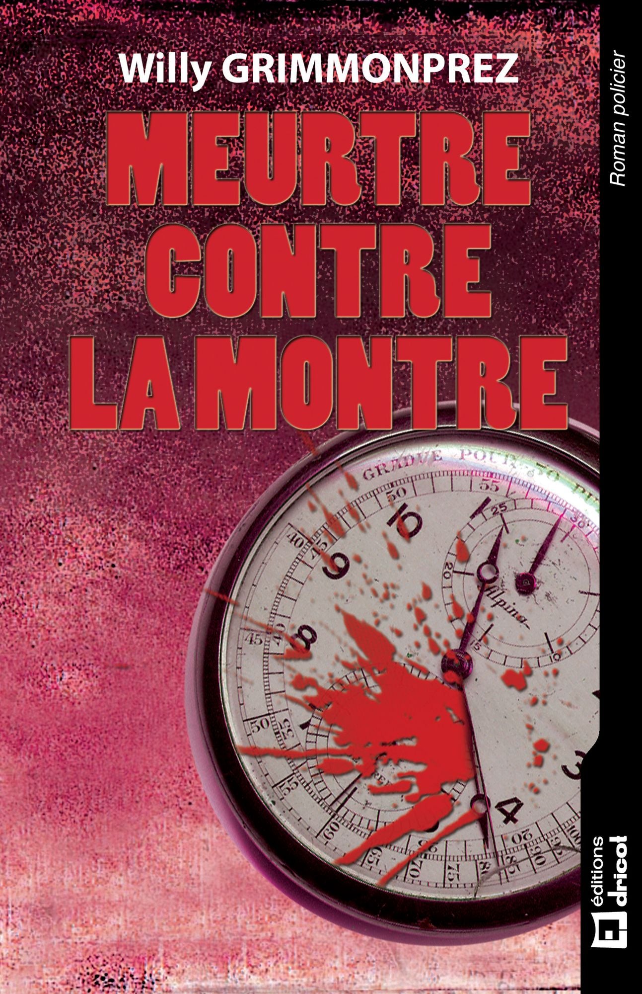 Meurtre contre la montre: Un polar haletant
