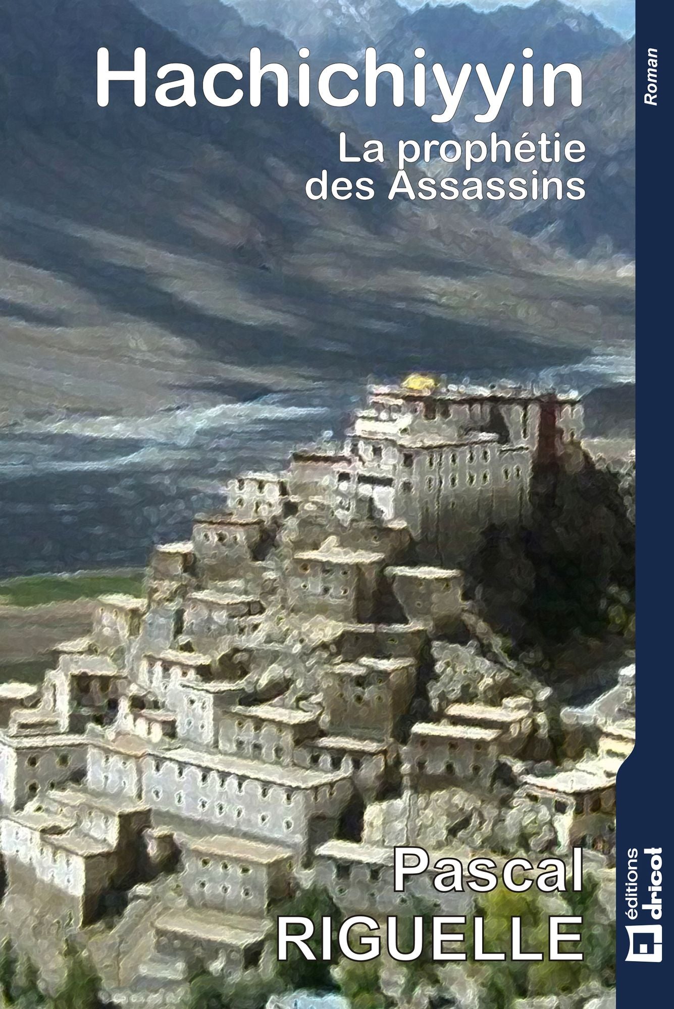 Hachichiyyin: La prophétie des Assassins