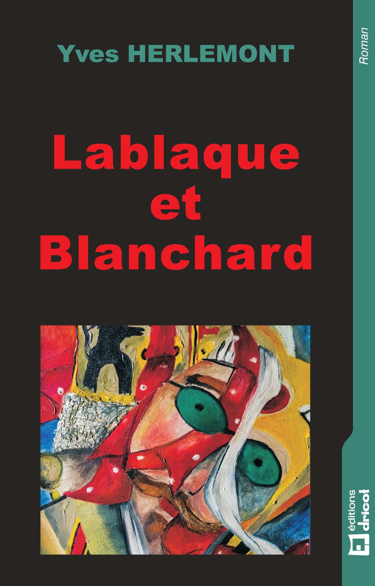 Lablaque et Blanchard: Roman psychologique