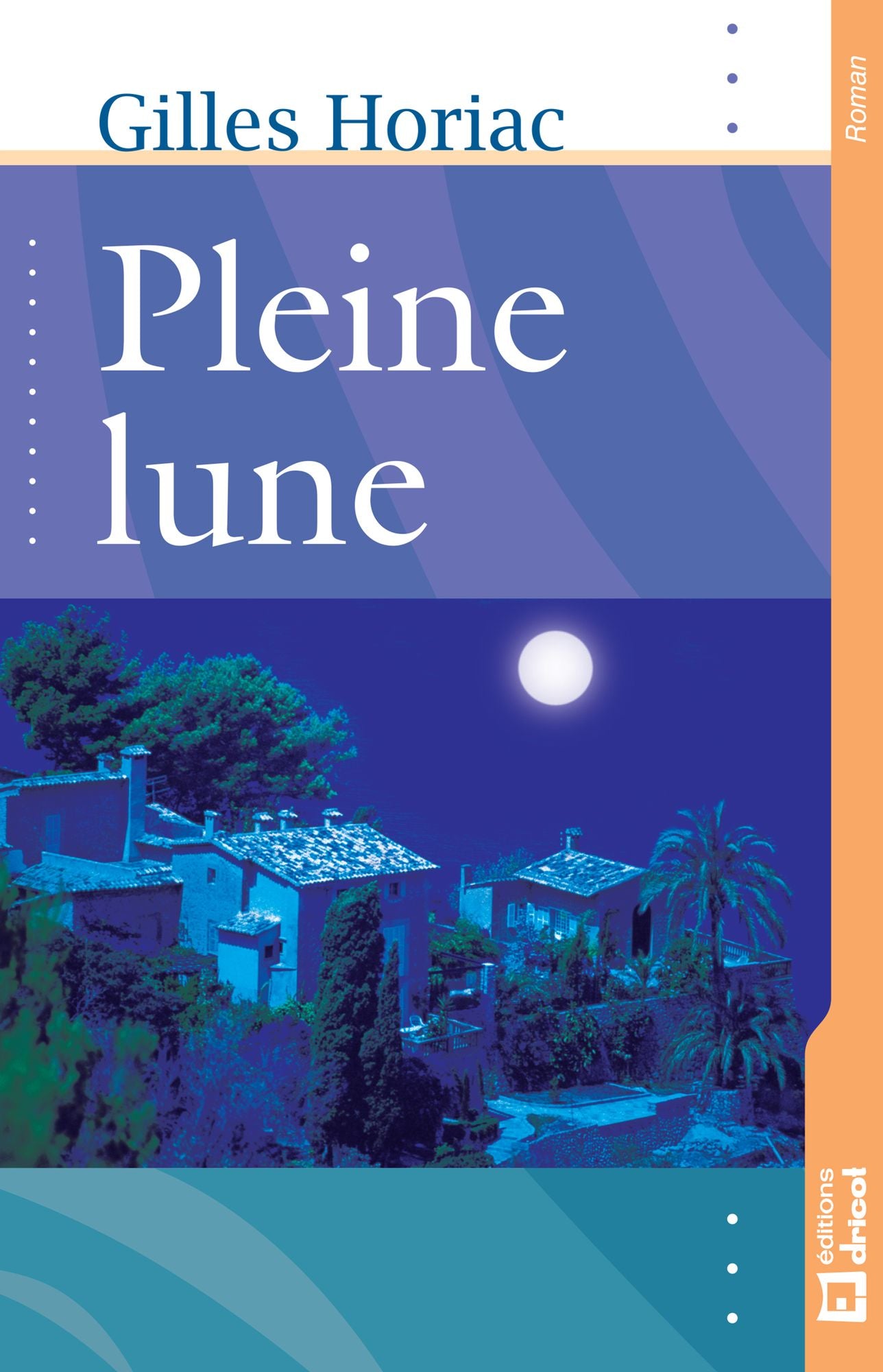 Pleine lune: Roman