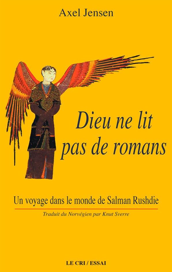 Dieu ne lit pas de romans: Un voyage dans le monde de Salman Rusdhie