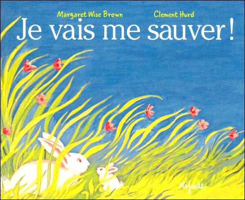 Je Vais Me Sauver!