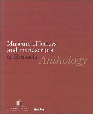 Anthology: Museum of Letters and Manuscripts of Brussels