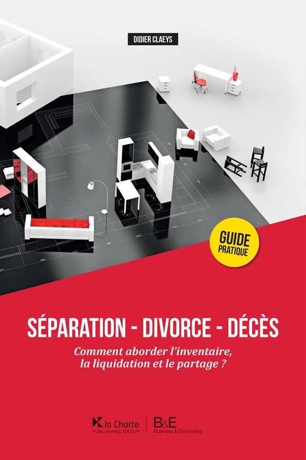 Séparation - Divorce - Décès: Comment aborder l'inventaire, la liquidation et le partage ?