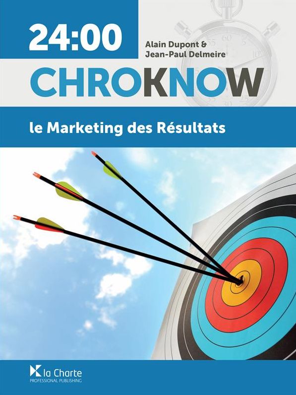 Le Marketing des résultats: Guide pratique de marketing et de communication