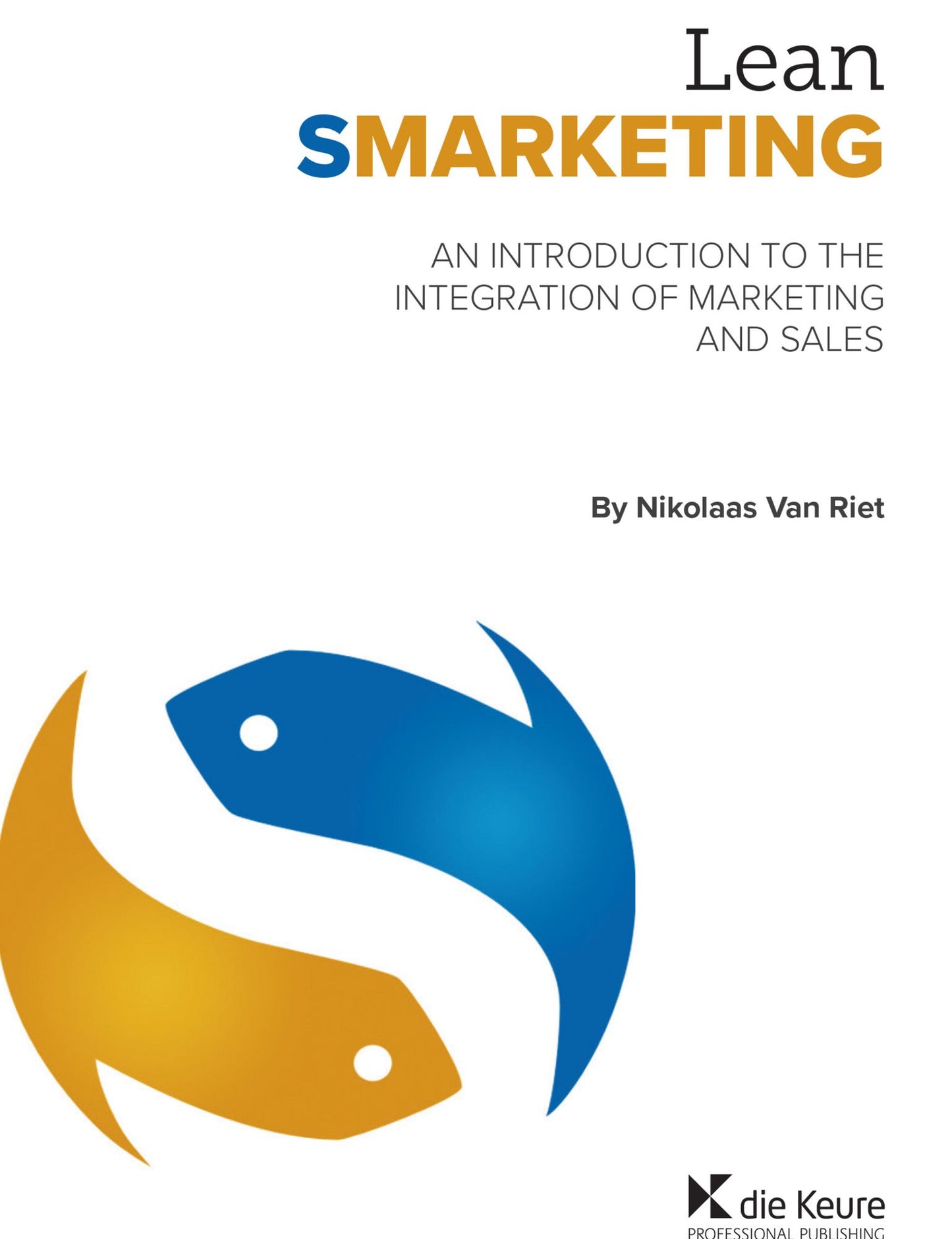 Lean Smarketing: An Introduction to the Integration of Marketing and Sales