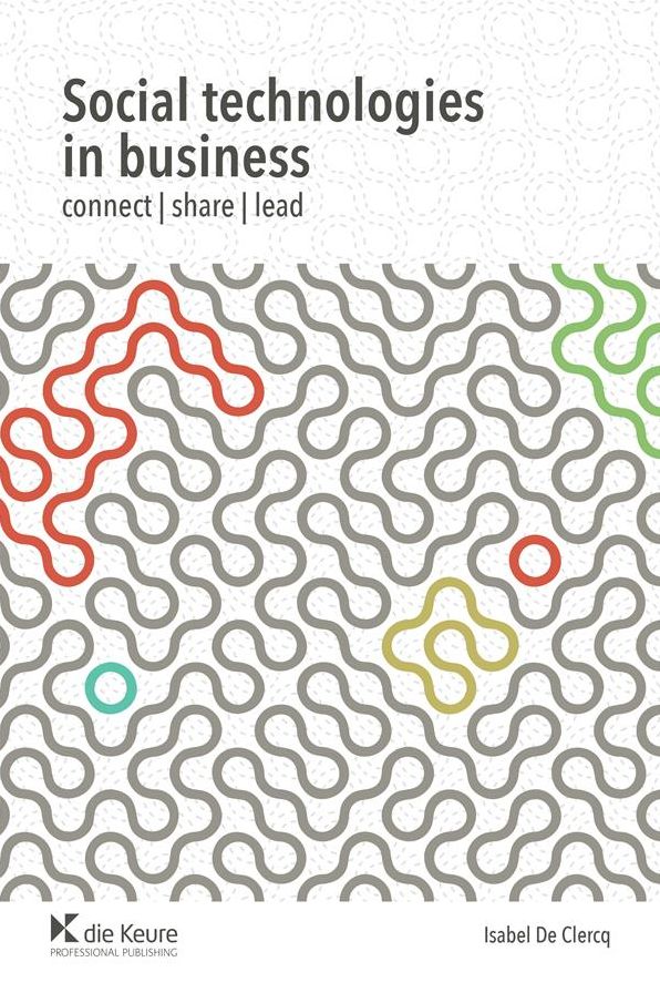 Social Technologies in Business: Connect, Share, Lead
