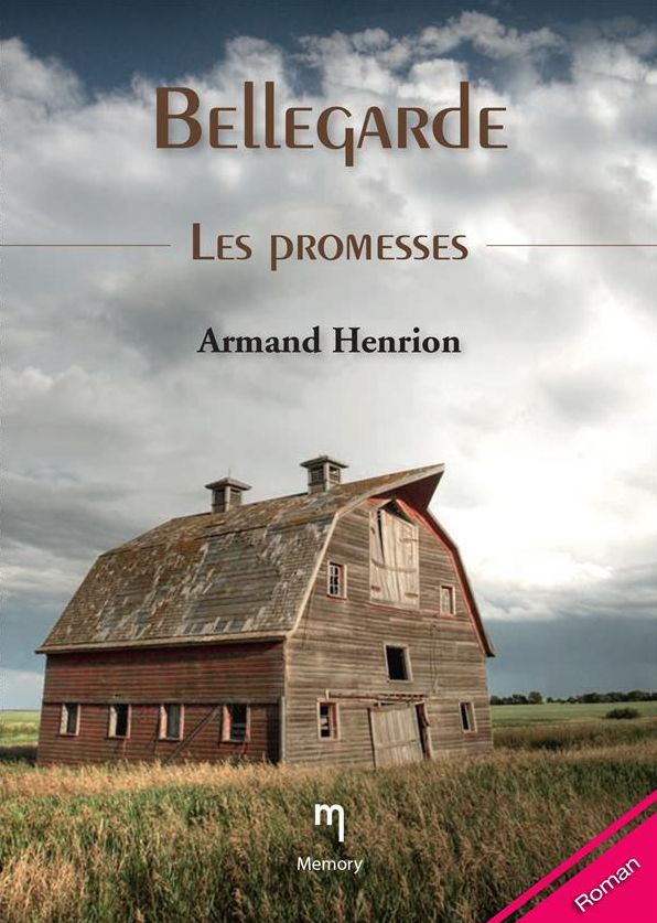 Bellegarde : Les promesses: Tome 1