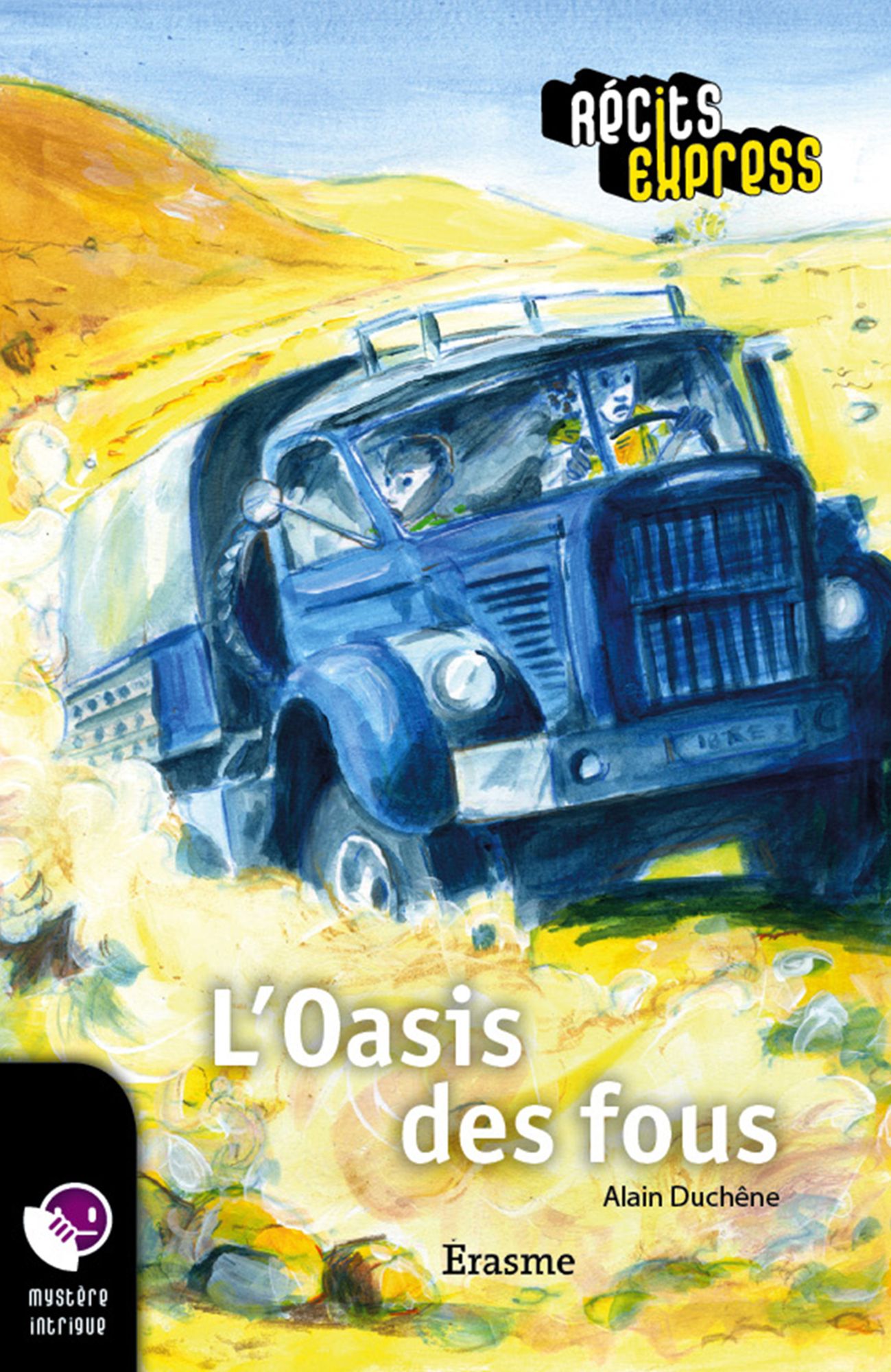L'Oasis des fous: une histoire pour les enfants de 10 à 13 ans