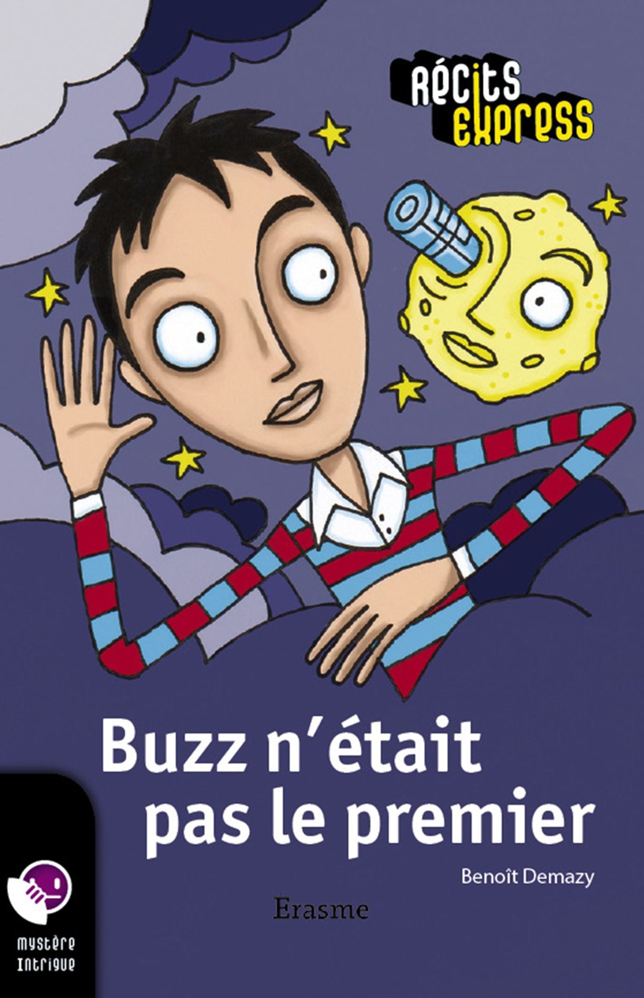 Buzz n'était pas le premier: une histoire pour les enfants de 10 à 13 ans