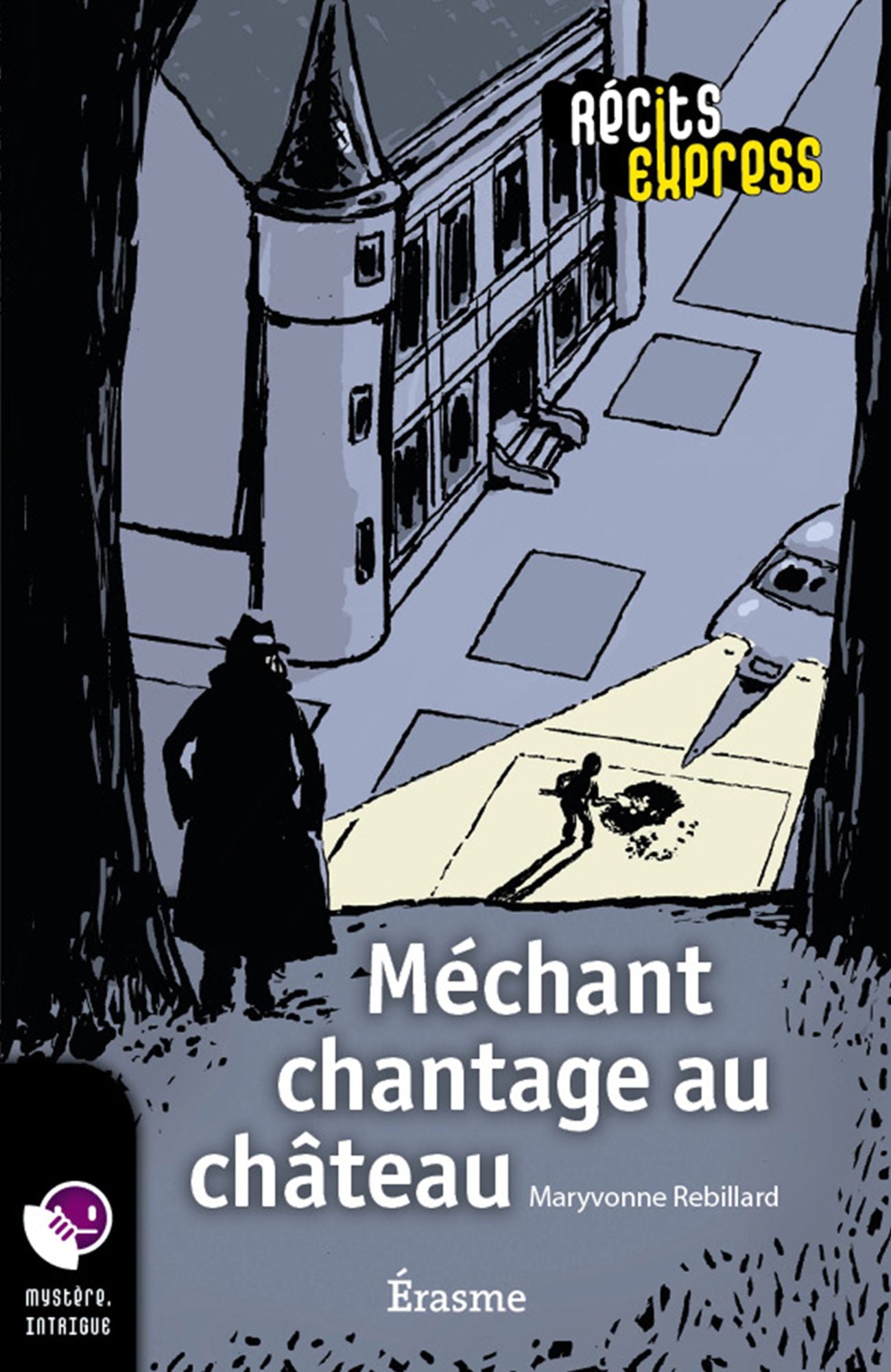 Méchant chantage au château: une histoire pour les enfants de 10 à 13 ans