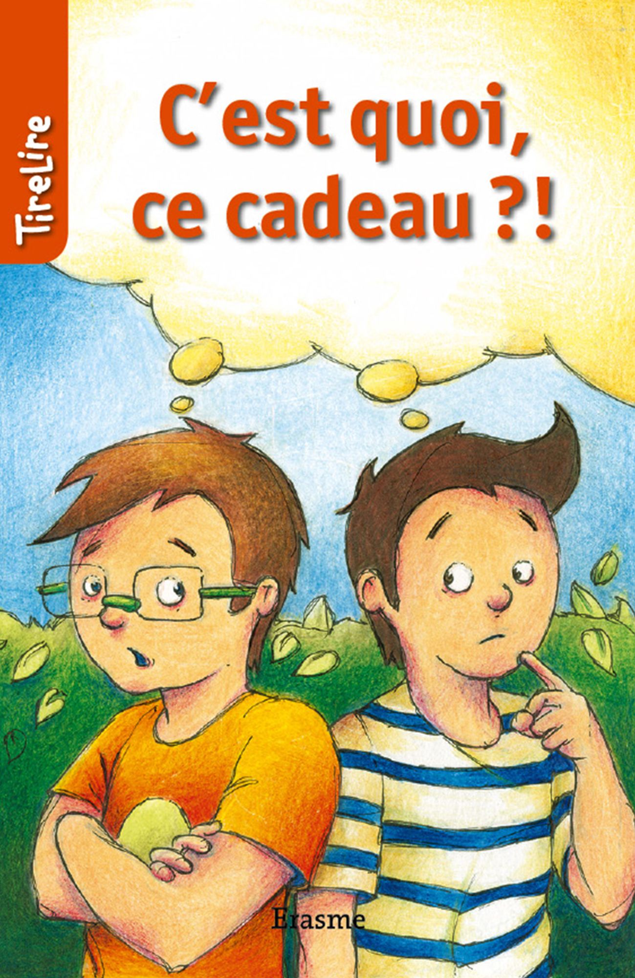 C'est quoi ce cadeau?!: une histoire pour les enfants de 8 à 10 ans