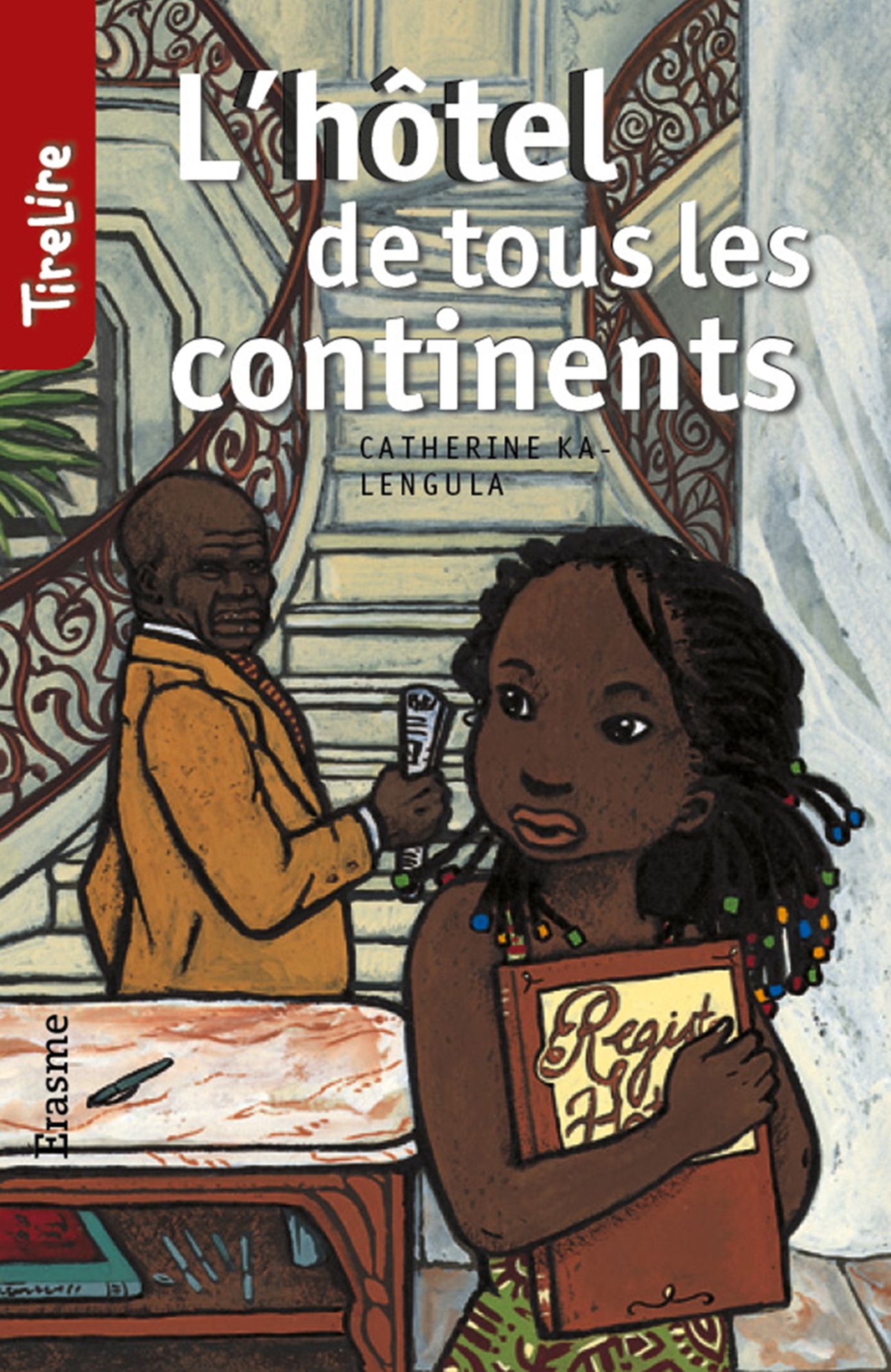 L'hôtel de tous les continents: une histoire pour les enfants de 8 à 10 ans