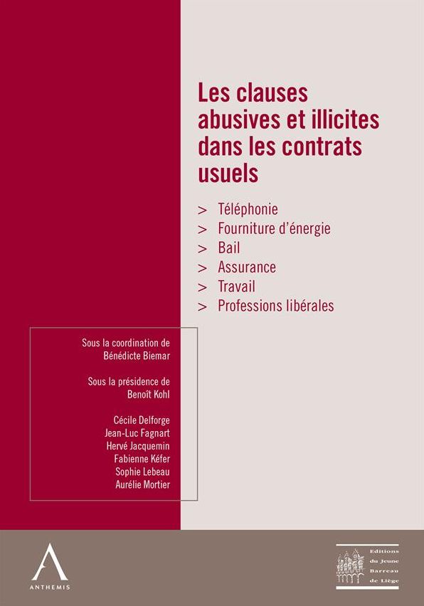 Les clauses abusives et illicites dans les contrats usuels: (Droit belge)