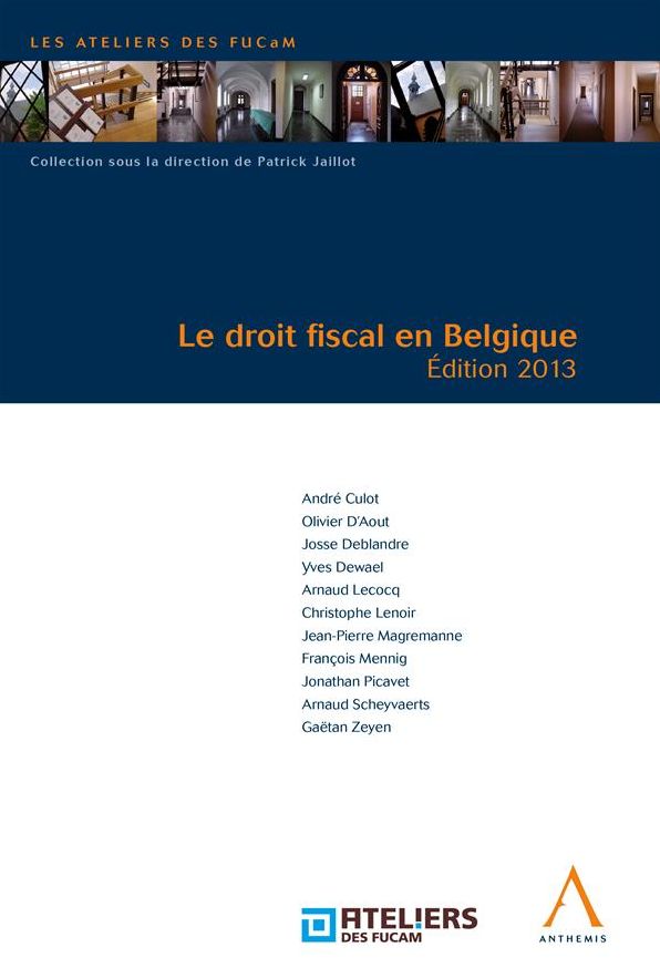 Le droit fiscal en Belgique: Édition 2013