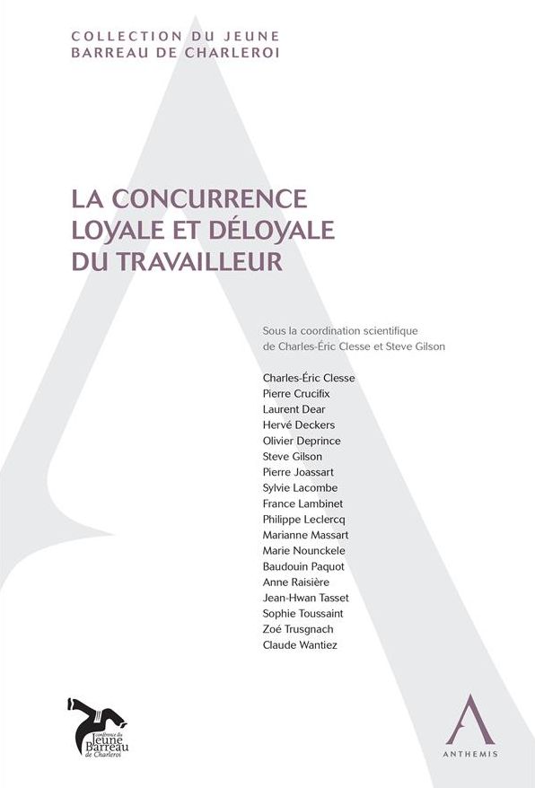 La concurrence loyale et déloyale du travailleur: (Droit belge)