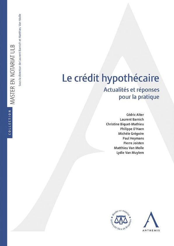 Le crédit hypothécaire: Actualités et réponses pour la pratique