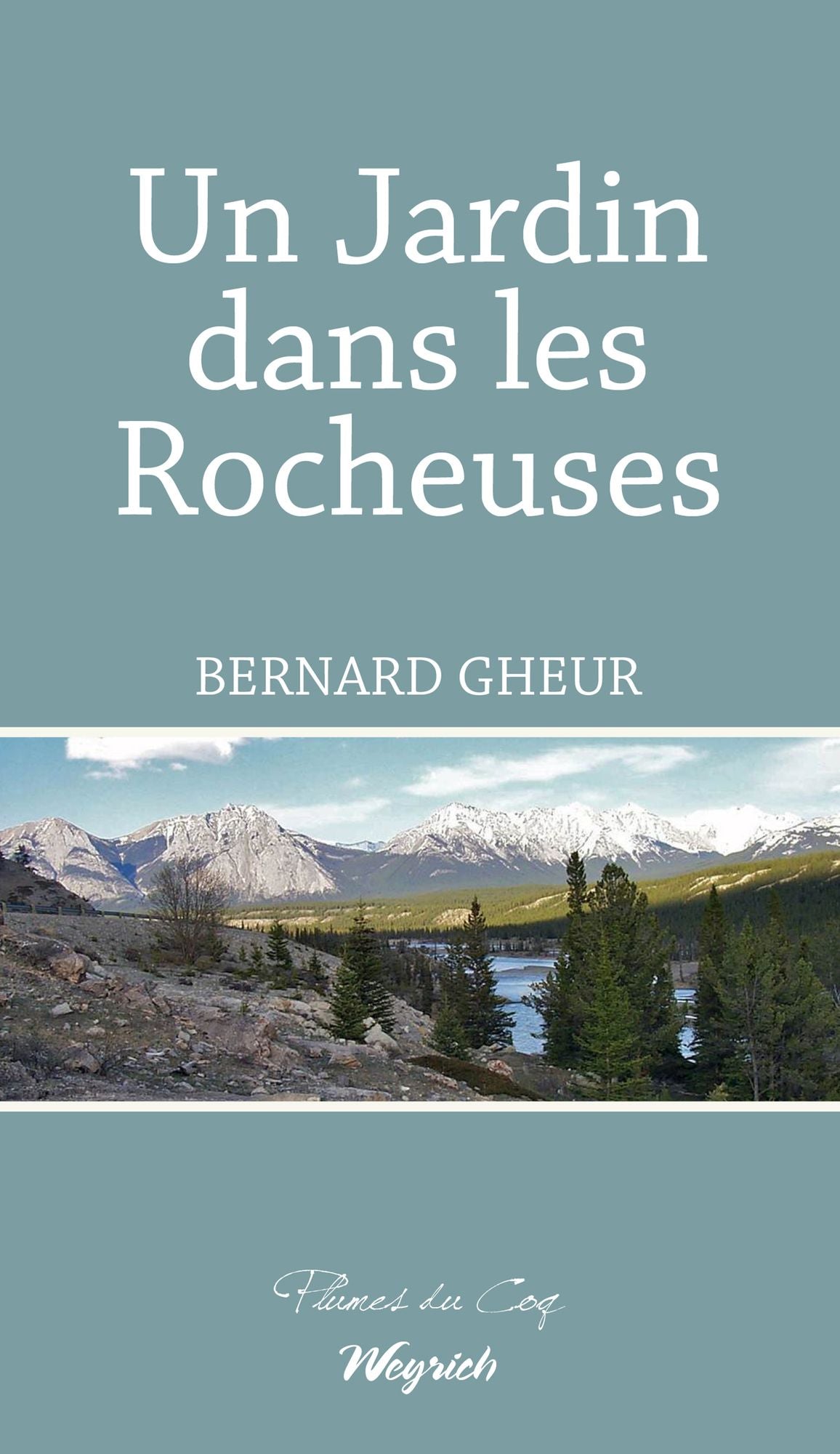 Un Jardin dans les Rocheuses: Epopée familiale