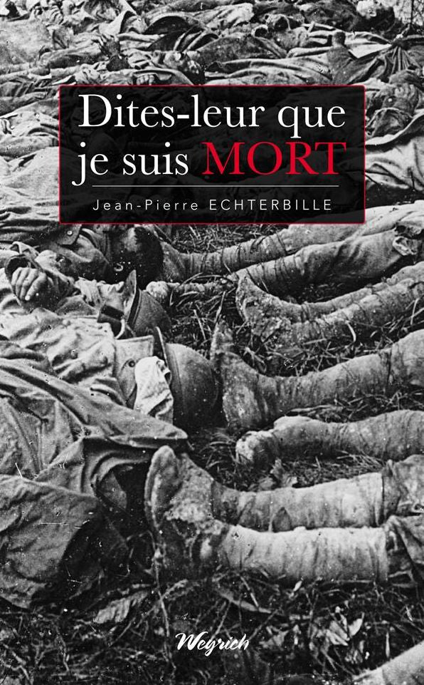 Dites-leur que je suis mort: Roman historique