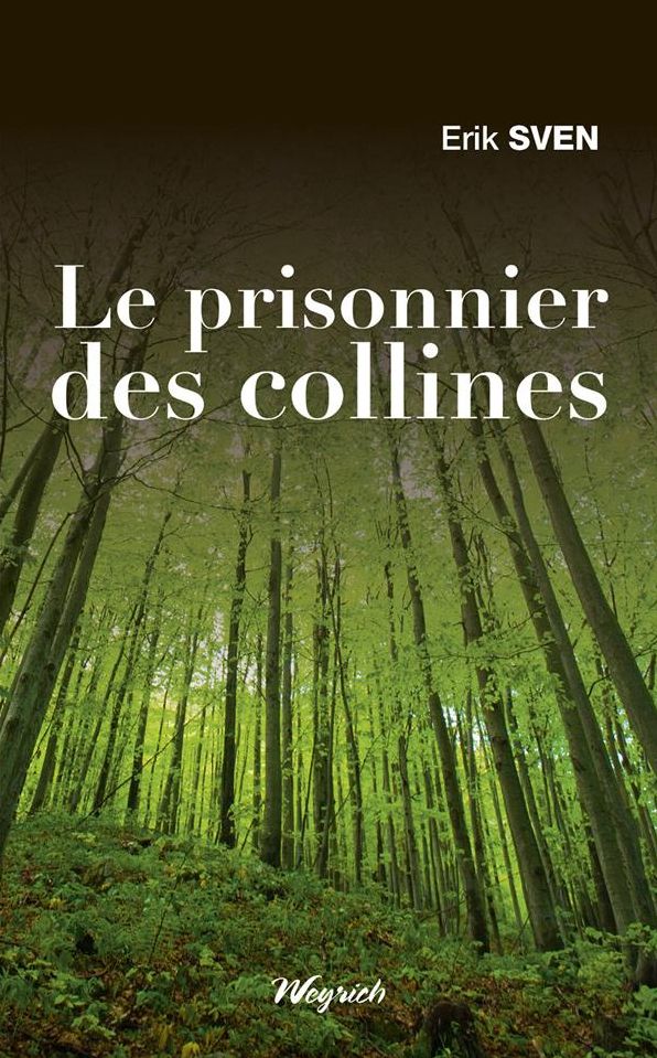 Le prisonnier des collines: Roman régional